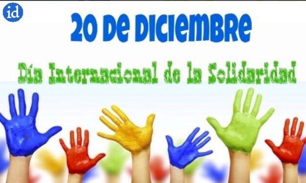 Hoy 20 de Diciembre: Día Internacional de la Solidaridad Humana