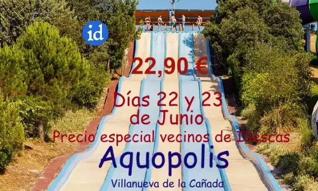 Precio especial en Aquopolis si eres vecino de Illescas