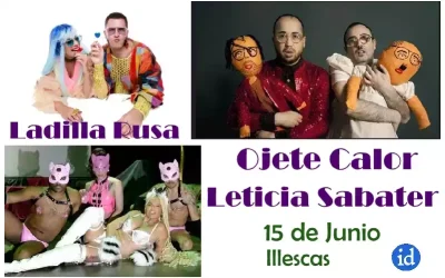 Noche de Electropop: Dia15 de Junio. «Ojete Calor, Ladilla Rusa y Leticia Sabater»