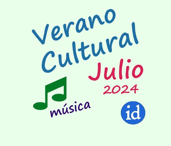 Verano Cultural Julio 2024 Música