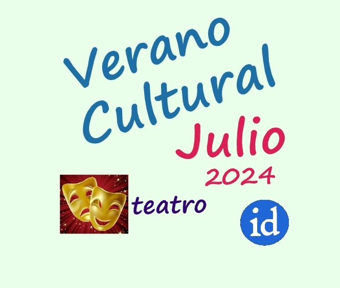 Verano Cultural Julio 2024 Teatro