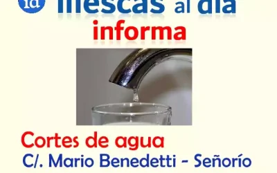 Corte de Agua en C/. Mario Benedetti en el Señorío