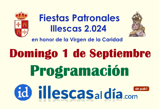 Programación para hoy Domingo 1 en las Fiestas Patronales de Illescas 2024