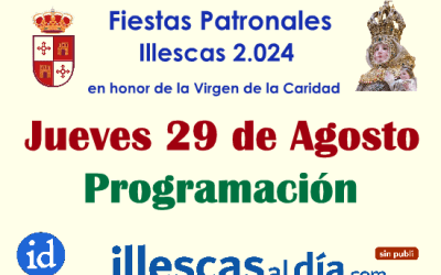 Programación para hoy Jueves 29 en las Fiestas Patronales de Illescas 2024