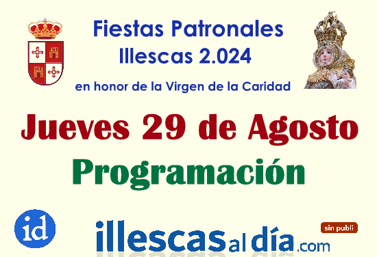 Programación para hoy Jueves 29 en las Fiestas Patronales de Illescas 2024