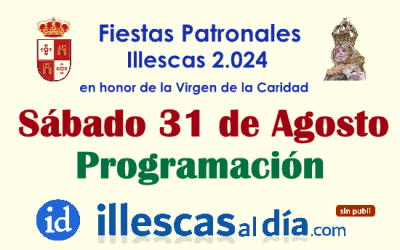 Programación para hoy Sábado 31 en las Fiestas Patronales de Illescas 2024