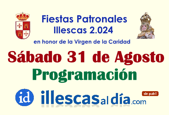 Programación para hoy Sábado 31 en las Fiestas Patronales de Illescas 2024