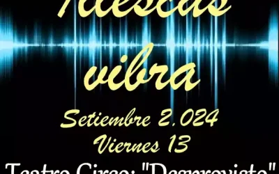 Illescas Vibra. Viernes 13 Teatro Circo «Desprovisto»