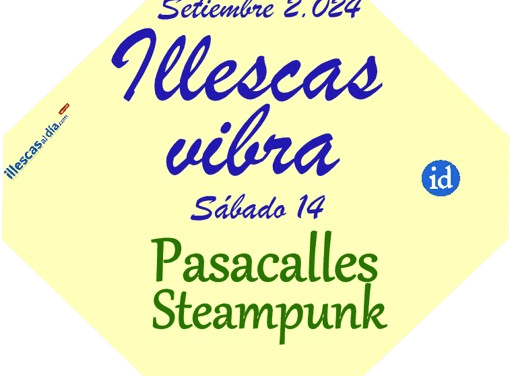 Sábado 14. Illescas Vibra. Pasacalles «Steampunk»