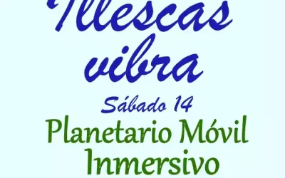 Illescas Vibra. Sábado 14  Planetario Móvil Inmersivo