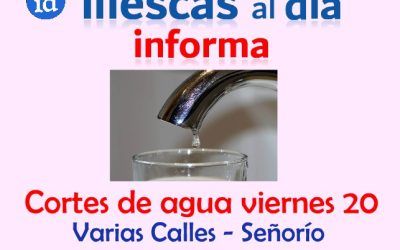 Mañana viernes 20. Cortes de Agua en varias calles del Señorío de Illescas