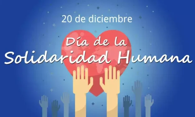 Hoy 20 de Diciembre: Día Internacional de la Solidaridad Humana