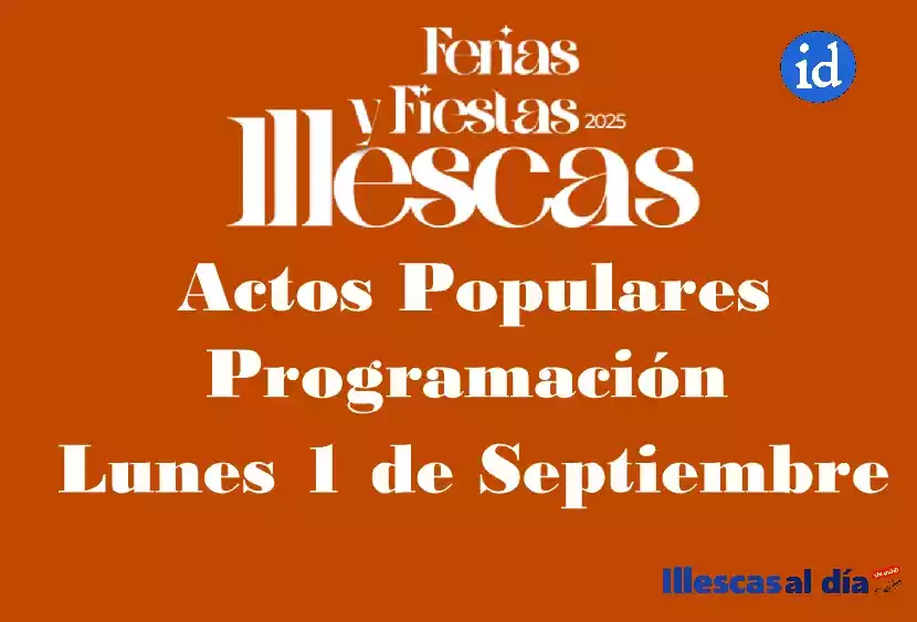 Lunes 1 Septiembre. Fiestas Patronales Illescas 2025