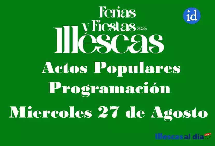 Miercoles 27 Agosto. Fiestas Patronales Illescas 2025