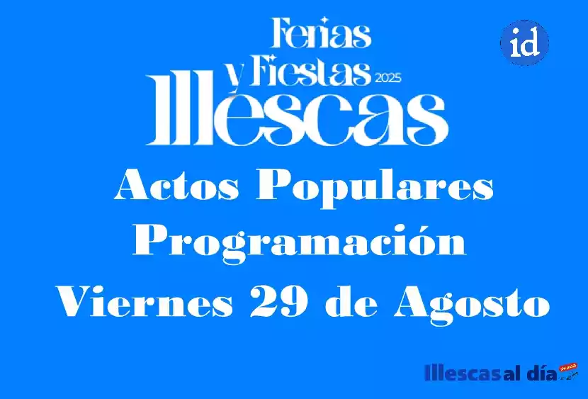 Viernes 29 Agosto. Fiestas Patronales Illescas 2025