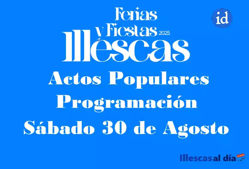 Sábado 30 Agosto. Fiestas Patronales Illescas 2025