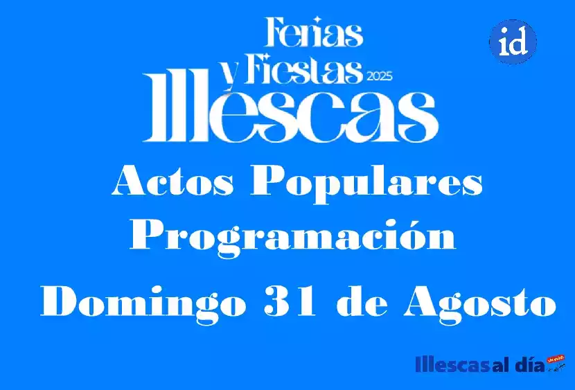 Domingo 31 Agosto. Fiestas Patronales Illescas 2025
