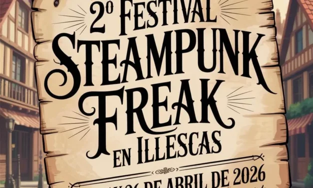 Segundo Festival Steampunk Freak 2026 en Illescas