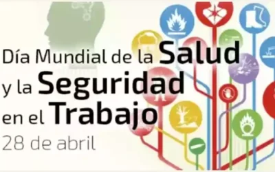 Hoy 28 de Abril es el día Mundial de la Seguridad y la Salud en el Trabajo