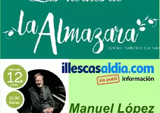 Viernes 12 de Junio el pianista Manuel López Blanco en la Almazara de Illescas